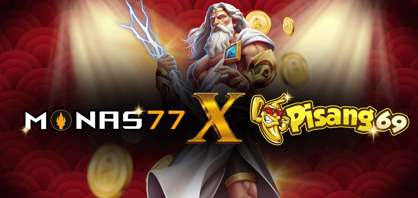 Monas77 X Pisang69